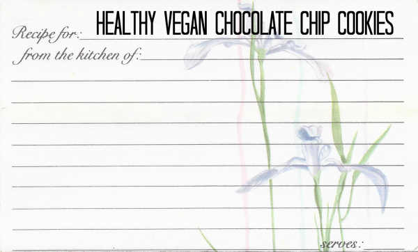 Recipe Card - Healthy vegan chocolate Chip Cookie Recipe
