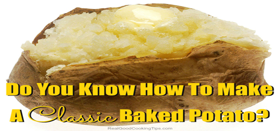 Do You Know How To Make A Classic Baked Potato